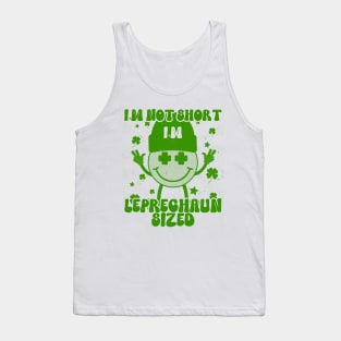 I'm Not Short I'm Leprechaun Size Tank Top